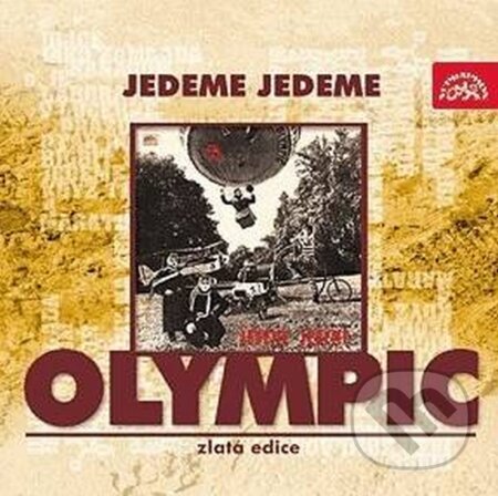 Hudobné CD: Olympic: Jedeme jedeme Zlatá edice (Supraphon). Supraphon, 2005 Hudobné CD: Olympic: Jedeme jedeme Zlatá edice (Supraphon). Supraphon, 2005