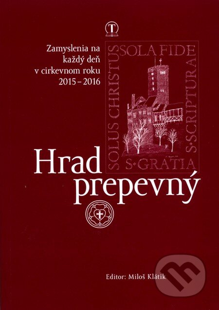 Kniha: Hrad prepevný 2015/2016 (Tranoscius). Tranoscius, 2015 Kniha: Hrad prepevný 2015/2016 (Tranoscius). Tranoscius, 2015