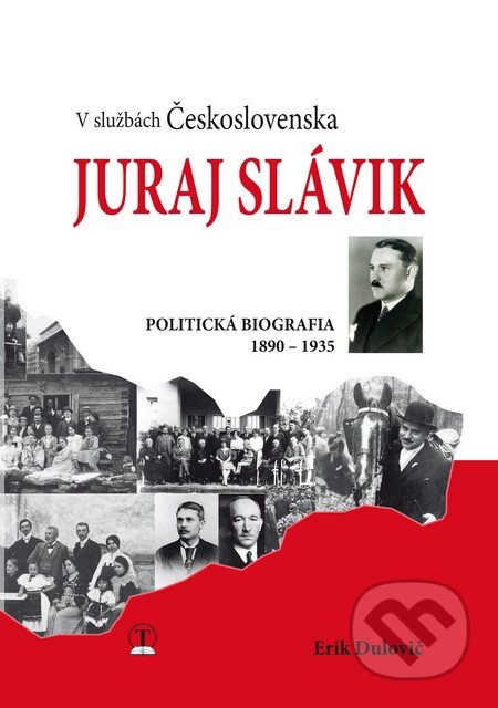 Kniha: Juraj Slávik (Erik Dulovič). Tranoscius, 2015 Kniha: Juraj Slávik (Erik Dulovič). Tranoscius, 2015