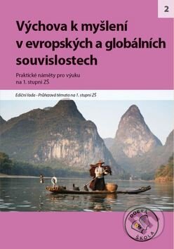 Kniha: Výchova k myšlení v evropských a globálních souvislostech (Raabe CZ). Raabe CZ, 2012 Kniha: Výchova k myšlení v evropských a globálních souvislostech (Raabe CZ). Raabe CZ, 2012
