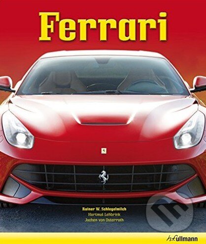 Kniha: Ferrari (Hartmut Lehbrink a Rainer W. Schlegelmilch). Ullmann, 2015 Kniha: Ferrari (Hartmut Lehbrink a Rainer W. Schlegelmilch). Ullmann, 2015