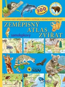 Kniha: Zeměpisný atlas zvířat (SUN). SUN, 2015 Kniha: Zeměpisný atlas zvířat (SUN). SUN, 2015