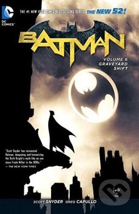 Kniha: Batman: Graveyard Shift (Volume 6) (Andy Kubert a Greg Capullo). DC Comics, 2015 Kniha: Batman: Graveyard Shift (Volume 6) (Andy Kubert a Greg Capullo). DC Comics, 2015