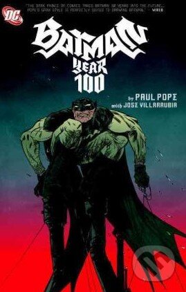 Kniha: Batman: Year 100 (Paul Pope). DC Comics, 2015 Kniha: Batman: Year 100 (Paul Pope). DC Comics, 2015
