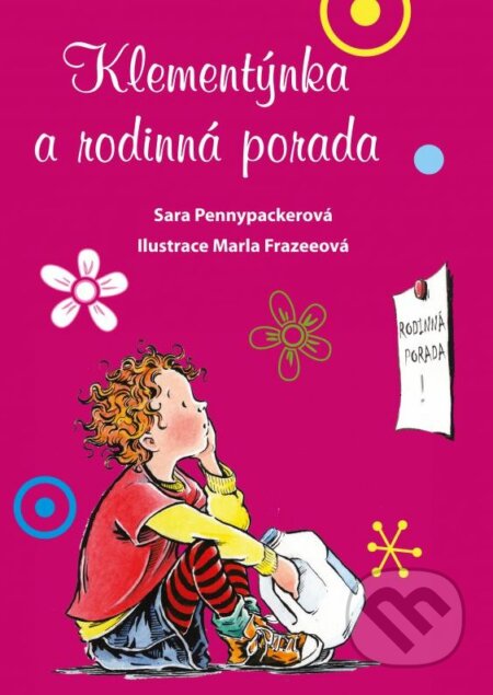 Kniha: Klementýnka a rodinná porada (Sara Pennypacker). CPRESS, 2016 Kniha: Klementýnka a rodinná porada (Sara Pennypacker). CPRESS, 2016