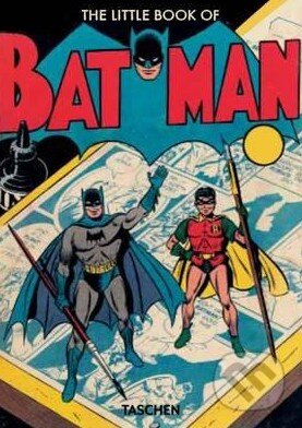 Kniha: The Little Book of Batman (Paul Levitz). Taschen, 2015 Kniha: The Little Book of Batman (Paul Levitz). Taschen, 2015