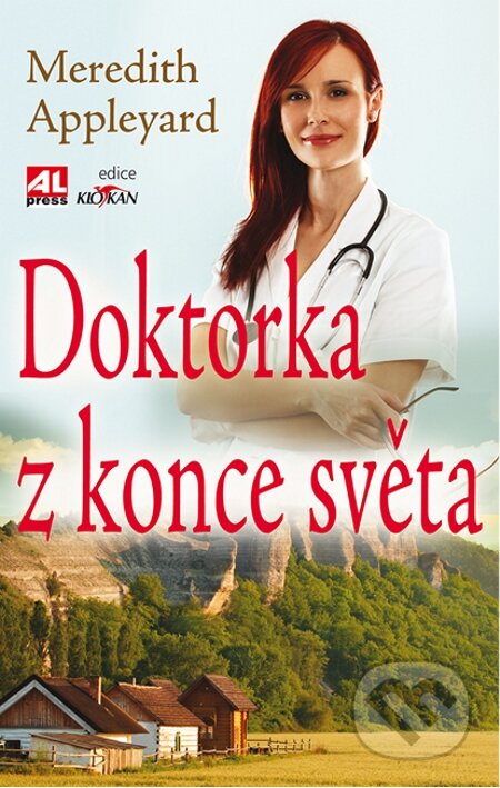 E-kniha: Doktorka z konce světa (Meredith Appleyard). Alpress, 2015 E-kniha: Doktorka z konce světa (Meredith Appleyard). Alpress, 2015