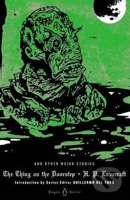Kniha: The Thing on the Doorstep and Other Weird Stories (Howard Phillips Lovecraft). Penguin Books, 2013 Kniha: The Thing on the Doorstep and Other Weird Stories (Howard Phillips Lovecraft). Penguin Books, 2013