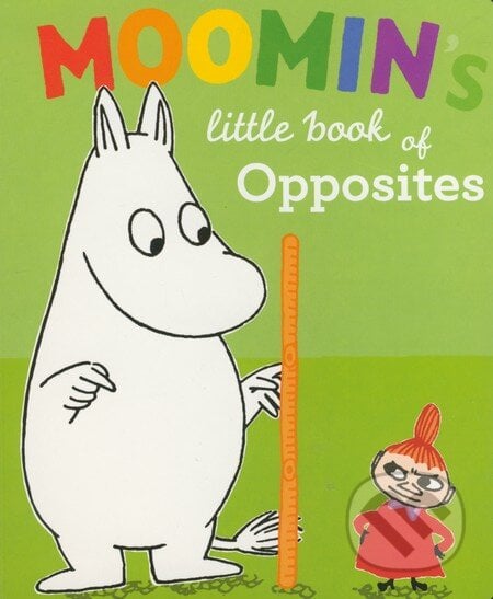 Moomin&#039;s Little Book of Opposites, Puffin Books, 2011