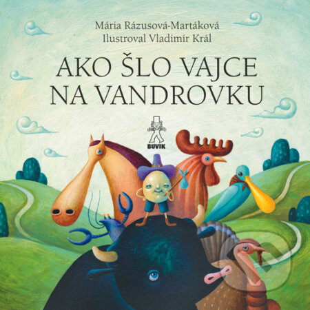 Kniha: Ako šlo vajce na vandrovku / Tri prasiatka (Margita Príbusová a Mária Rázusová-Martáková). Buvik, 2015 Kniha: Ako šlo vajce na vandrovku / Tri prasiatka (Margita Príbusová a Mária Rázusová-Martáková). Buvik, 2015