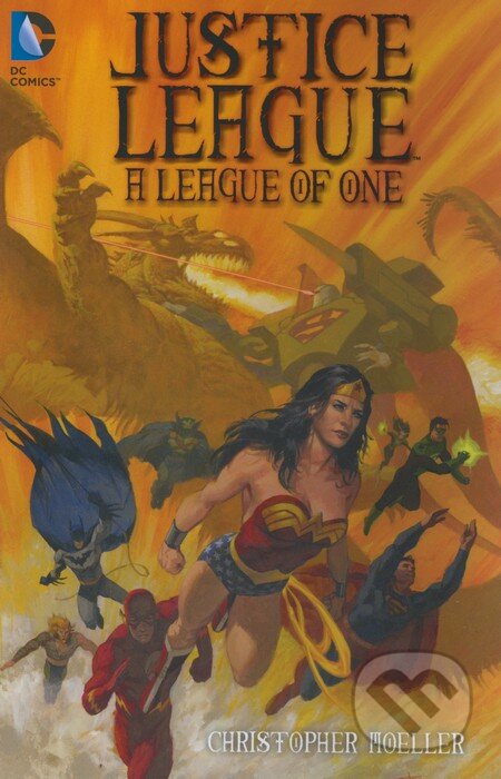 Kniha: Justice League: A League of One (Christopher Moeller). DC Comics, 2015 Kniha: Justice League: A League of One (Christopher Moeller). DC Comics, 2015