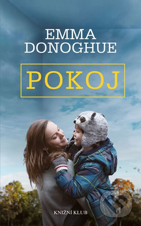 Kniha: Pokoj (Emma Donoghue). Knižní klub, 2015 Kniha: Pokoj (Emma Donoghue). Knižní klub, 2015