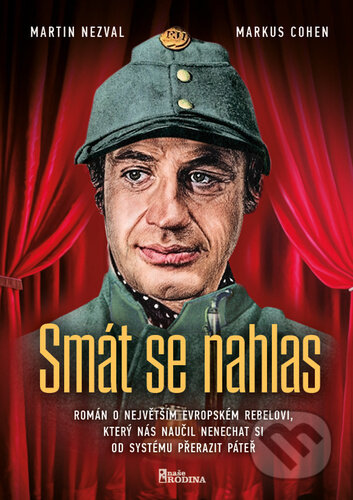 Kniha: Smát se nahlas (Markus Cohen a Martin Nezval). Naše vojsko CZ, 2023 Kniha: Smát se nahlas (Markus Cohen a Martin Nezval). Naše vojsko CZ, 2023