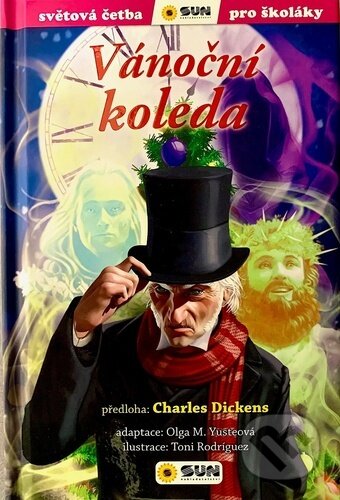 Kniha: Vánoční koleda (Charles Dickens a Olga M. Yuste). SUN, 2023 Kniha: Vánoční koleda (Charles Dickens a Olga M. Yuste). SUN, 2023