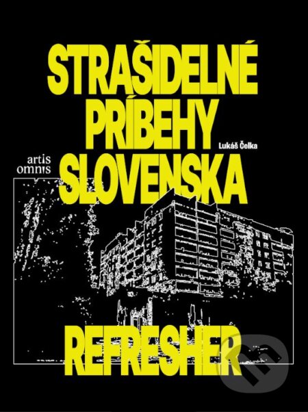 Kniha: Strašidelné príbehy Slovenska (Lukáš Čelka), 2023 Kniha: Strašidelné príbehy Slovenska (Lukáš Čelka), 2023