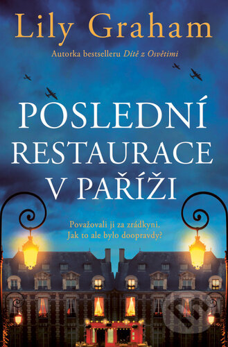 Kniha: Poslední restaurace v Paříži (Lily Graham). Kontrast, 2023 Kniha: Poslední restaurace v Paříži (Lily Graham). Kontrast, 2023