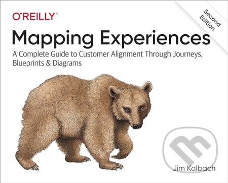 Kniha: Mapping Experiences (James Kalbach). O´Reilly, 2020 Kniha: Mapping Experiences (James Kalbach). O´Reilly, 2020