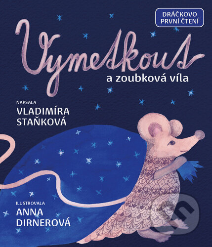 Kniha: Vymetkout a zoubková víla (Vladimíra Staňková). Drobek, 2023 Kniha: Vymetkout a zoubková víla (Vladimíra Staňková). Drobek, 2023
