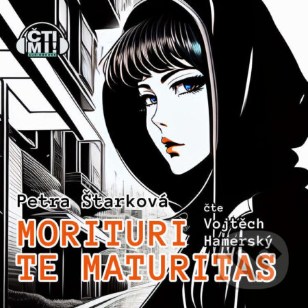 Audiokniha: Morituri te maturitas (Petra Štarková). Čti mi!, 2023 Audiokniha: Morituri te maturitas (Petra Štarková). Čti mi!, 2023