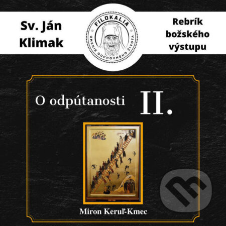 Audiokniha: O odpútanosti (Miron Keruľ-Kmec). Filokalia, 2023 Audiokniha: O odpútanosti (Miron Keruľ-Kmec). Filokalia, 2023