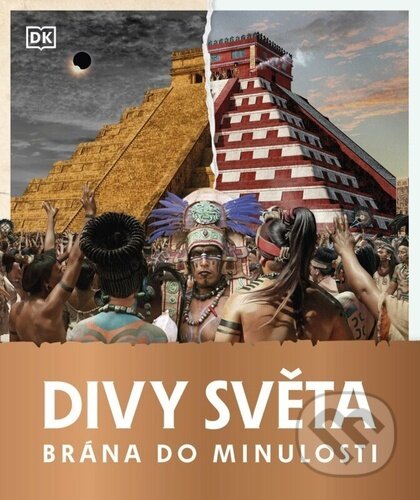 Kniha: Brána do minulosti: Divy světa (Drobek). Drobek, 2023 Kniha: Brána do minulosti: Divy světa (Drobek). Drobek, 2023