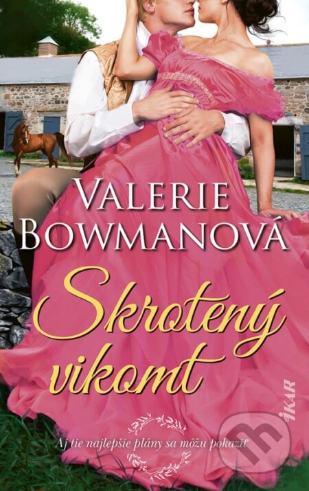 Kniha: Skrotený vikomt (Valerie Bowman). Ikar, 2023 Kniha: Skrotený vikomt (Valerie Bowman). Ikar, 2023