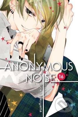 Kniha: Anonymous Noise 16 (Ryoko Fukuyama). Viz Media, 2019 Kniha: Anonymous Noise 16 (Ryoko Fukuyama). Viz Media, 2019