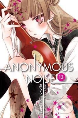 Kniha: Anonymous Noise 13 (Ryoko Fukuyama). Viz Media, 2019 Kniha: Anonymous Noise 13 (Ryoko Fukuyama). Viz Media, 2019