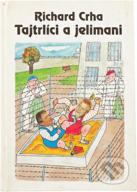 Kniha: Tajtrlíci a jelimani (Richard Crha). Jan Kohoutek, 1999 Kniha: Tajtrlíci a jelimani (Richard Crha). Jan Kohoutek, 1999