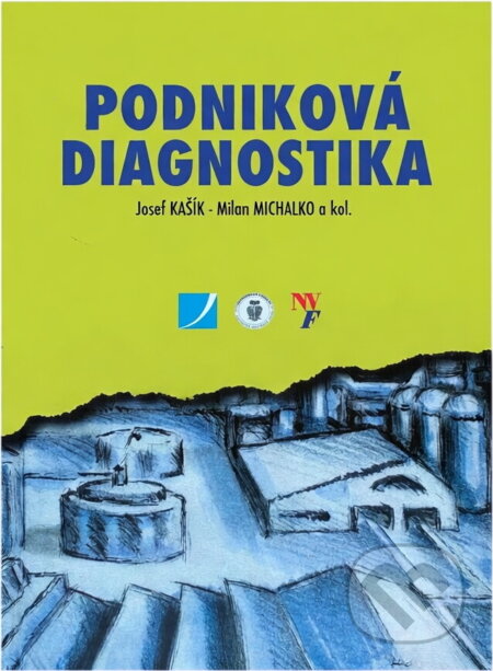 Kniha: Podniková diagnostika (Josef Kašík a Milan Michalko). Tandem, 1998 Kniha: Podniková diagnostika (Josef Kašík a Milan Michalko). Tandem, 1998