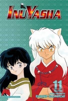 Kniha: Inuyasha, Vol. 11 (Rumiko Takahashi). Viz Media, 2014 Kniha: Inuyasha, Vol. 11 (Rumiko Takahashi). Viz Media, 2014