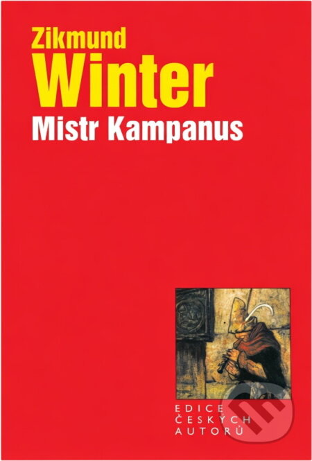 Kniha: Mistr Kampanus (Zikmund Winter). , 2002 Kniha: Mistr Kampanus (Zikmund Winter). , 2002