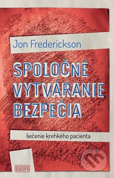 E-kniha: Spoločné vytváranie bezpečia (Jon Frederickson). Európa, 2023 E-kniha: Spoločné vytváranie bezpečia (Jon Frederickson). Európa, 2023