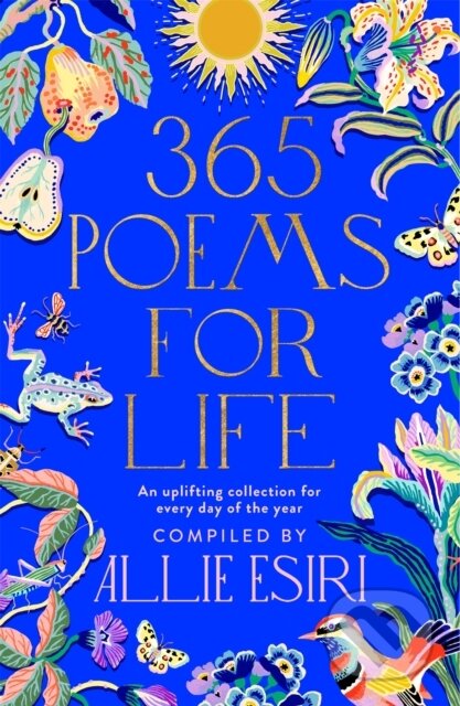 Kniha: 365 Poems for Life (Allie Esiri). Bluebird Books, 2023 Kniha: 365 Poems for Life (Allie Esiri). Bluebird Books, 2023