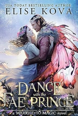 Kniha: A Dance with the Fae Prince (Elise Kova). Orion, 2023 Kniha: A Dance with the Fae Prince (Elise Kova). Orion, 2023