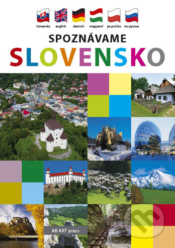 Kniha: Spoznávame Slovensko (Vladimír Bárta). AB ART press, 2023 Kniha: Spoznávame Slovensko (Vladimír Bárta). AB ART press, 2023