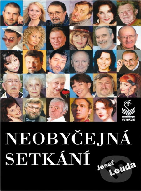 Kniha: Neobyčejná setkání (Josef Louda). Petrklíč, 2005 Kniha: Neobyčejná setkání (Josef Louda). Petrklíč, 2005