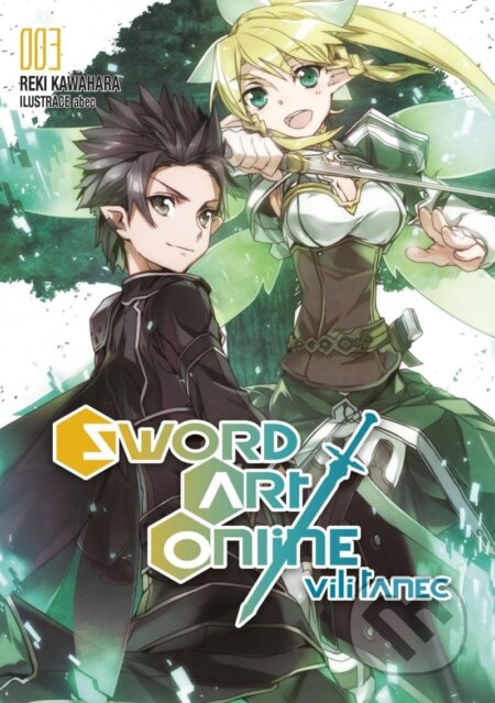 Kniha: Sword Art Online 3 - Vílí tanec 1 (Reki Kawahara). Crew, 2023 Kniha: Sword Art Online 3 - Vílí tanec 1 (Reki Kawahara). Crew, 2023