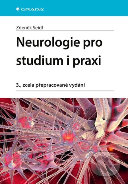 E-kniha: Neurologie pro studium i praxi (Zdeněk Seidl). Grada, 2023 E-kniha: Neurologie pro studium i praxi (Zdeněk Seidl). Grada, 2023