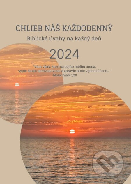 Kniha: Chlieb náš každodenný 2024 (IN Network). IN Network, 2024 Kniha: Chlieb náš každodenný 2024 (IN Network). IN Network, 2024