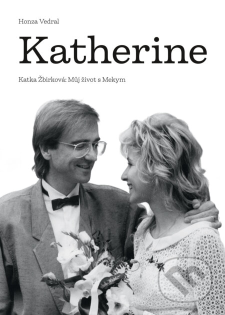 E-kniha: Katherine (Honza Vedral). BIZBOOKS, 2023 E-kniha: Katherine (Honza Vedral). BIZBOOKS, 2023