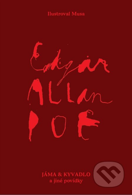 E-kniha: Jáma a kyvadlo a jiné povídky (Edgar Allan Poe). XYZ, 2023 E-kniha: Jáma a kyvadlo a jiné povídky (Edgar Allan Poe). XYZ, 2023