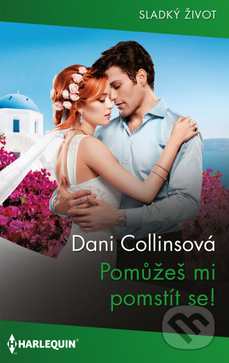 E-kniha: Pomůžeš mi pomstít se! (Dani Collins). HarperCollins, 2023 E-kniha: Pomůžeš mi pomstít se! (Dani Collins). HarperCollins, 2023