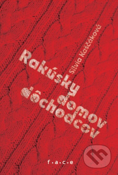 Kniha: Rakúsky domov dôchodcov (Mária Čorejová a Silvia Kaščáková). OZ FACE, 2023 Kniha: Rakúsky domov dôchodcov (Mária Čorejová a Silvia Kaščáková). OZ FACE, 2023