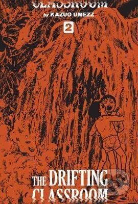 Kniha: The Drifting Classroom 2 (Kazuo Umezz). Viz Media, 2020 Kniha: The Drifting Classroom 2 (Kazuo Umezz). Viz Media, 2020