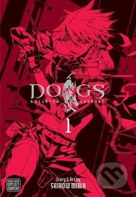 Kniha: Dogs 1: Bullets & Carnage (Shirow Miwa). Viz Media, 2009 Kniha: Dogs 1: Bullets & Carnage (Shirow Miwa). Viz Media, 2009