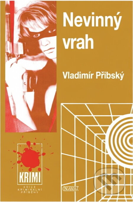 Kniha: Nevinný vrah (Vladimír Přibský). Nava, 1997 Kniha: Nevinný vrah (Vladimír Přibský). Nava, 1997