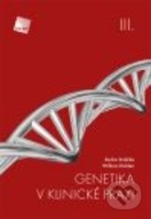 Genetika v klinické praxi III - Radim Brdička, William Didden, Galén, 2015