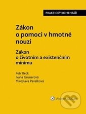 Kniha: Zákon o pomoci v hmotné nouzi. Zákon o životním a existenčním minimu (Ivana Grunerová, Miroslava Pavelková a Petr Beck). Wolters Kluwer ČR, 2016 Kniha: Zákon o pomoci v hmotné nouzi. Zákon o životním a existenčním minimu (Ivana Grunerová, Miroslava Pavelková a Petr Beck). Wolters Kluwer ČR, 2016