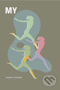 Kniha: My (Jevgenij Zamjatin). Leda, 2015 Kniha: My (Jevgenij Zamjatin). Leda, 2015